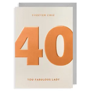 40th Birthday Card Forever Chic You Fabulous Lady